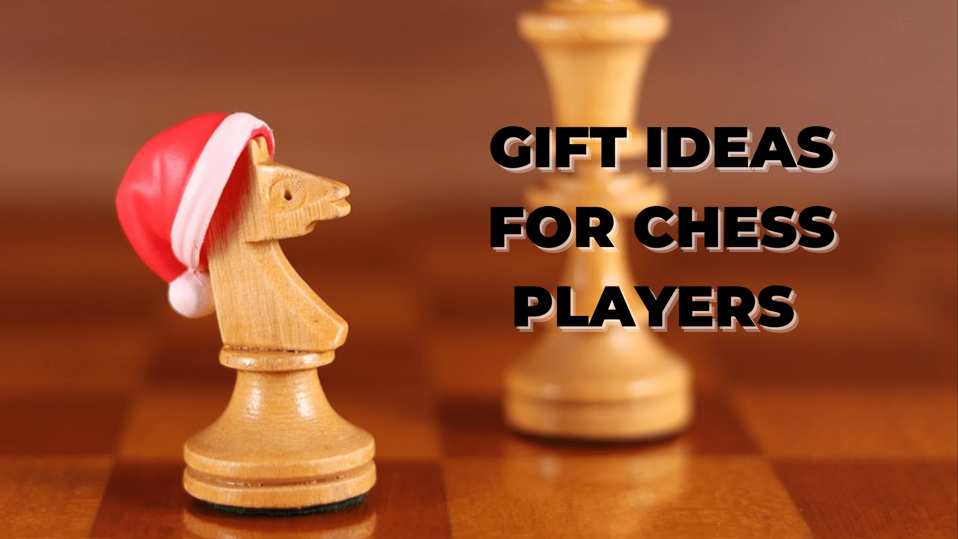 Chess-Based Christmas Gift Ideas – Blanchardstown Chess Club